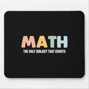 Math The Only Subject That Counts - Funny Math Tea Mouse Mat