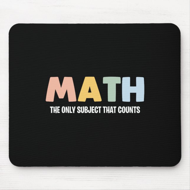 Math The Only Subject That Counts - Funny Math Tea Mouse Mat (Front)