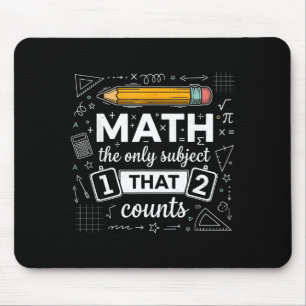 Math The Only Subject That Counts Funny Math Teach Mouse Mat