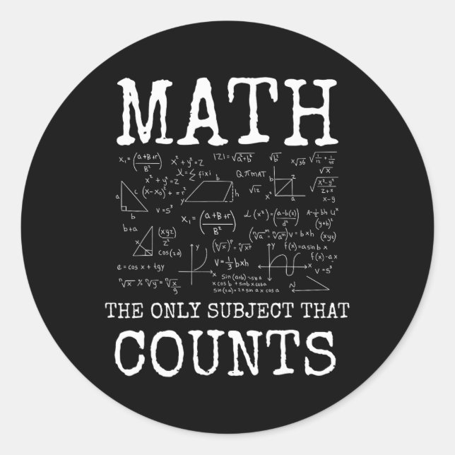 Math The Only Subject That Counts Funny Teacher  Classic Round Sticker (Front)