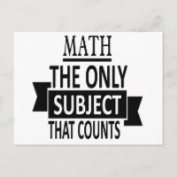 Math. The only subject that counts. Math Pun Joke