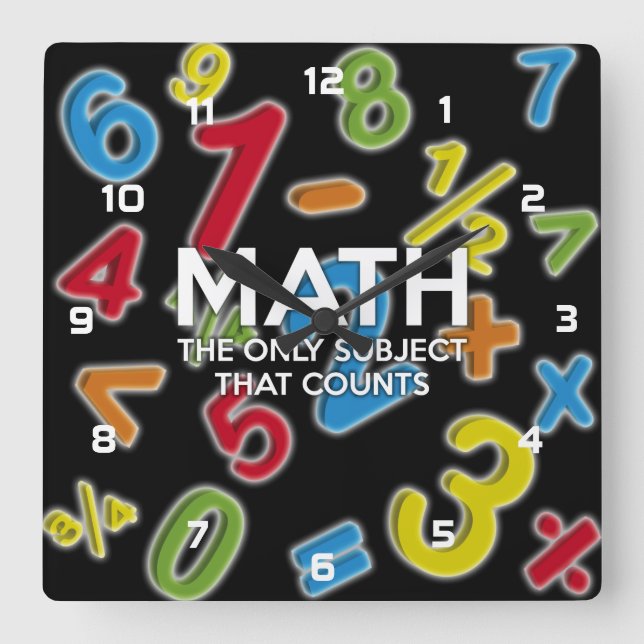 Math. The only subject that counts Square Wall Clock (Front)