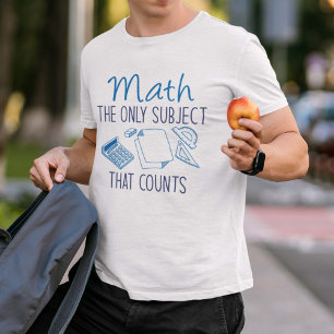 Math The Only Subject That Counts T-Shirt