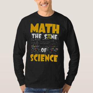 Math The Sine Of Science  Math Teacher T-Shirt