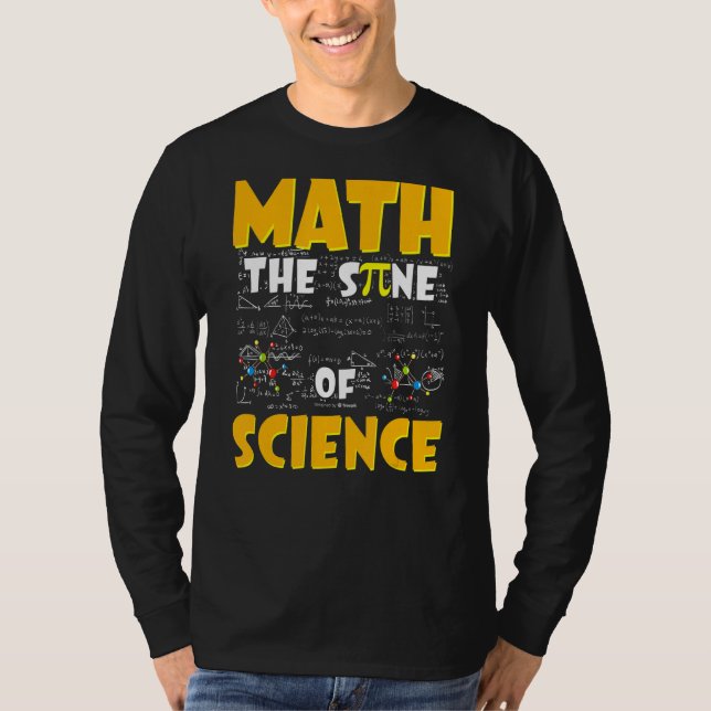 Math The Sine Of Science  Math Teacher T-Shirt (Front)