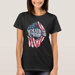 Math Tutor Us Flag School Educator Teacher Math Tu T-Shirt