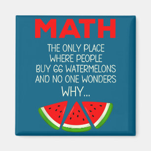 Math Watermelon Calculation Joke Teacher Magnet