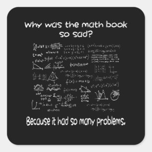Math What is your problem Square Sticker