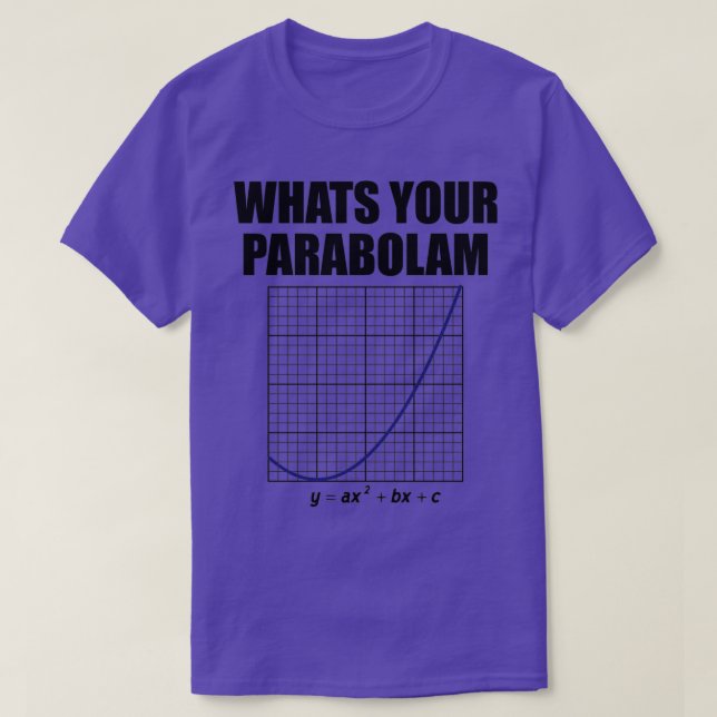 Math Whats Your Parabolam 1 T-Shirt (Design Front)