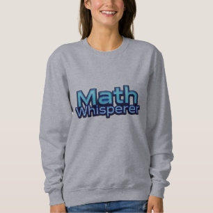 Math Whispere Sweatshirt