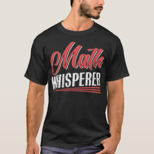 Math Whisperer big red thinking T-Shirt