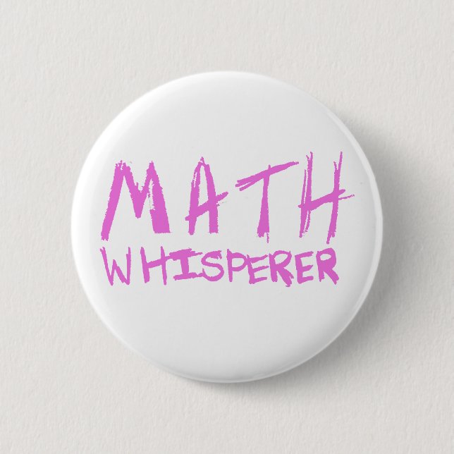Math Whisperer Button (Front)