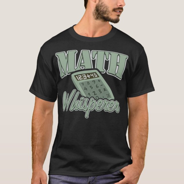 Math Whisperer Mathematician Mathematics riding ac T-Shirt (Front)