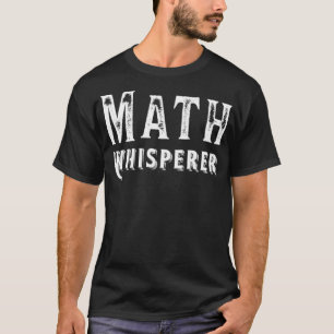 Math Whisperer Teacher Gift western witchcraft T-Shirt