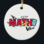 Math Whiz Ceramic Tree Decoration<br><div class="desc">Great for math teachers or the math whiz in your family! Just add this colourful design to your next shirt or hat.</div>