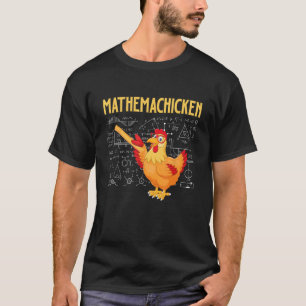 Mathemachicken - Chicken Math Lover Animal Poultry T-Shirt