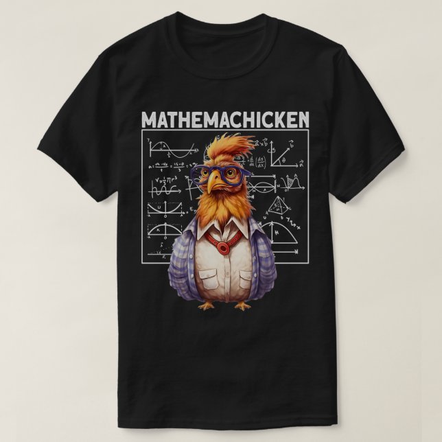 Mathemachicken Math chicken  T-Shirt (Design Front)