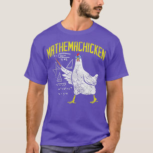 Mathemachicken Math Nerd Algebra Teacher Chicken  T-Shirt