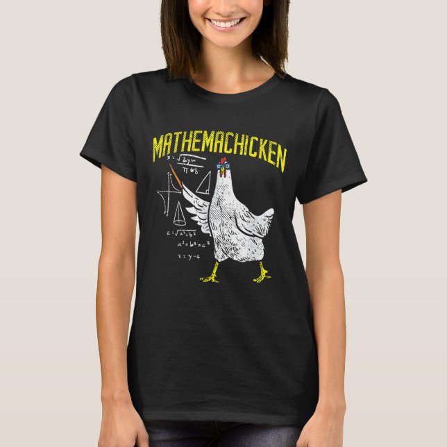 Mathemachicken Math Nerd Algebra Teacher Chicken T-Shirt (Front)