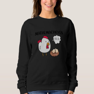 Mathemachicken Mathematics Math Teacher Math Stud Sweatshirt