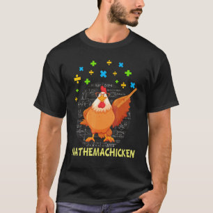Mathemachicken shirt teacher Math Lovers Funny chi