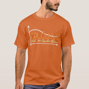 Mathematic Pun Calculus Yeah Its Rocket Science T-Shirt