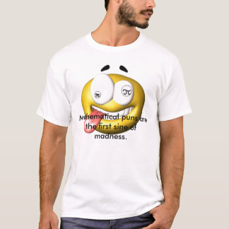 Mathematical Puns T-Shirt