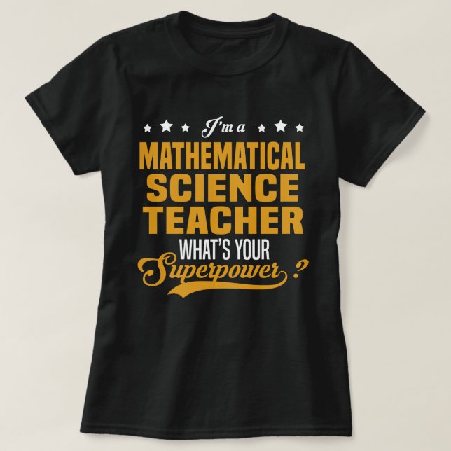 Mathematical Science Teacher T-Shirt (Design Front)