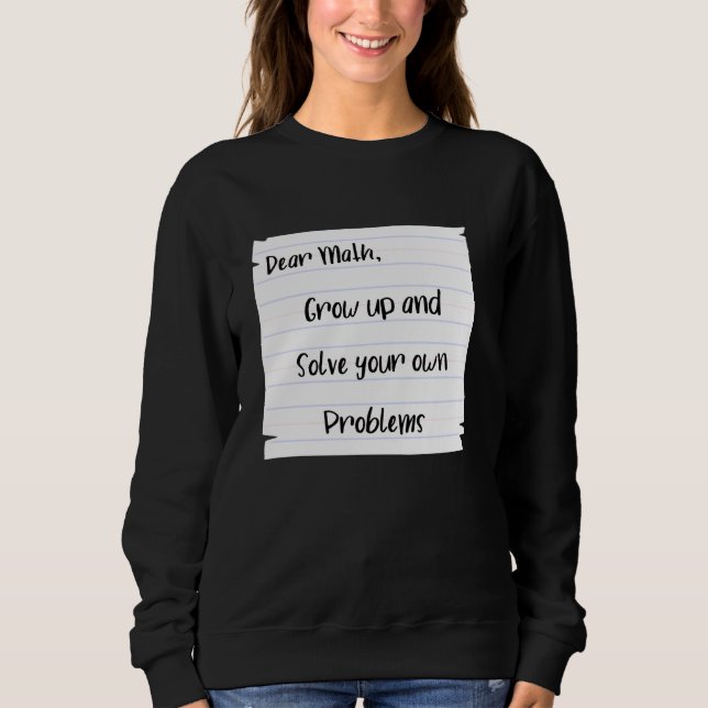 Mathematical Skill Problem Solving Math Learning C Sweatshirt (Front)
