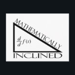 Mathematically Inclined Postcard<br><div class="desc">What's your inclination? Your passion? Is it Mathematics? Are you Mathematically Inclined?</div>
