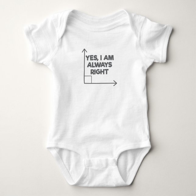 Mathematician Engineering Yes Am Always Right Math Baby Bodysuit (Front)