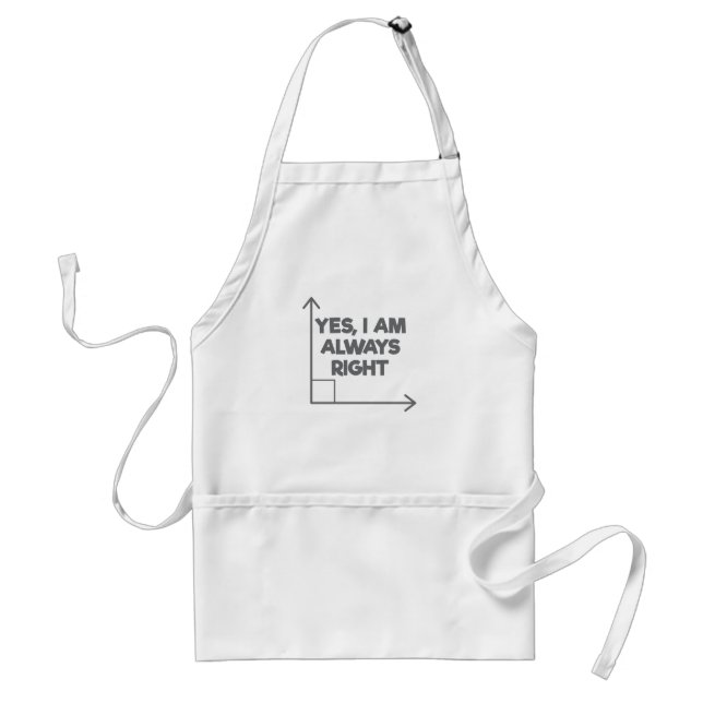 Mathematician Engineering Yes Am Always Right Math Standard Apron (Front)