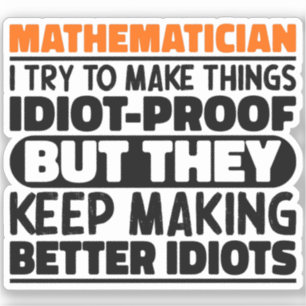 Mathematician I Try To Make Things Funny Sayings