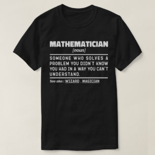 Mathematician Noun Math Lover Teacher Cool Present T-Shirt