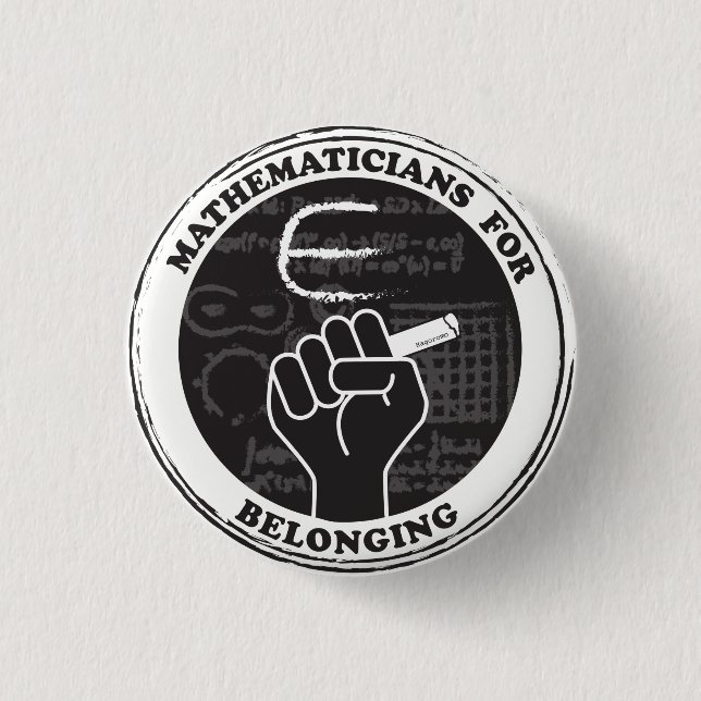 Mathematicians for Belonging button (Front)