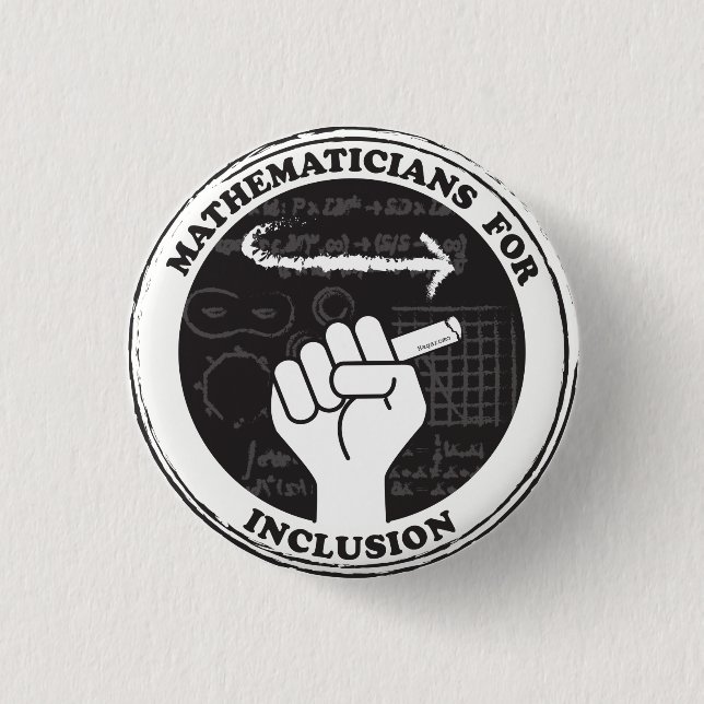 Mathematicians for Inclusion button (Front)