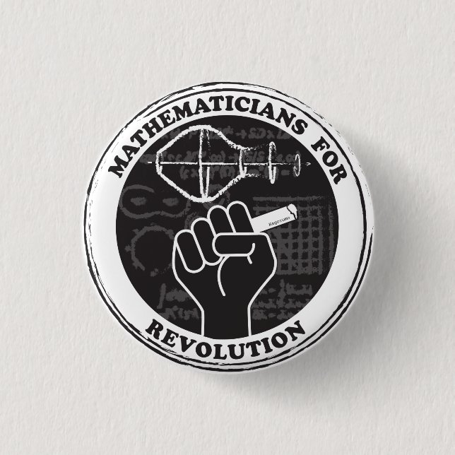 Mathematicians for Revolution Button (Front)