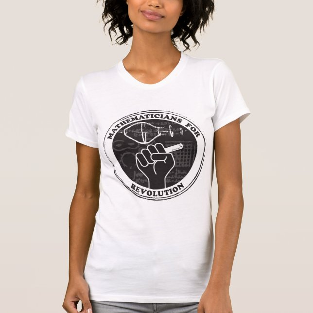 Mathematicians for Revolution T-Shirt (Front)