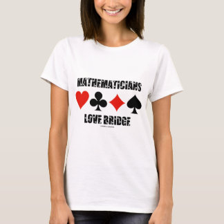 Mathematicians Love Bridge (Love Letters Font) T-Shirt