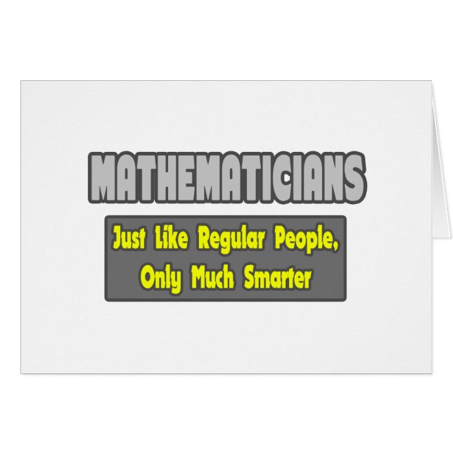 Mathematicians...Smarter (Front Horizontal)