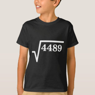 Mathematics 4489, Perfect Square Math Joke For Tea T-Shirt