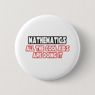 Mathematics...Cool Kids 6 Cm Round Badge