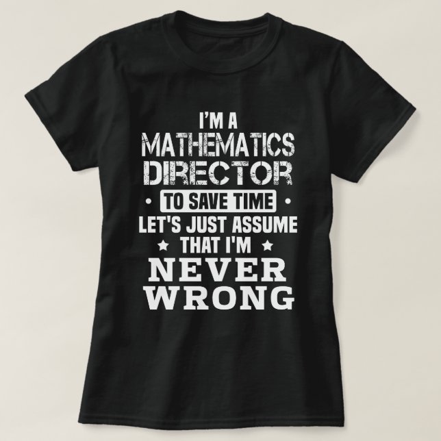 Mathematics Director T-Shirt (Design Front)