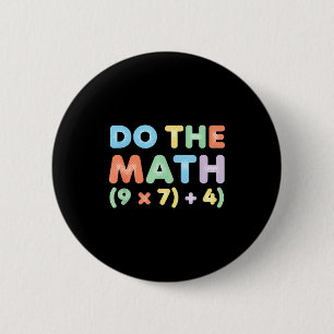 Mathematics Do The Math, Playful Equation Design 6 Cm Round Badge