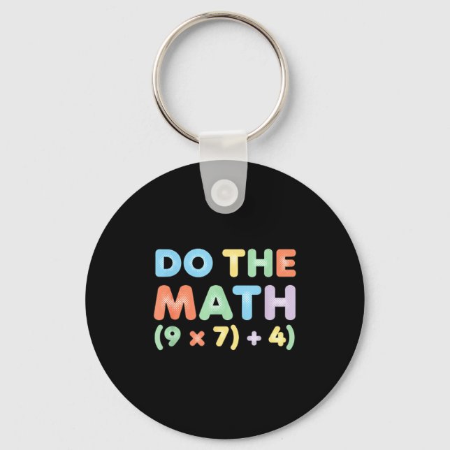 Mathematics Do The Math, Playful Equation Design  Key Ring (Front)