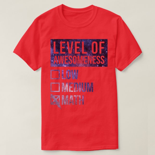 Mathematics Funny Art Level Of Math 1  T-Shirt (Design Front)