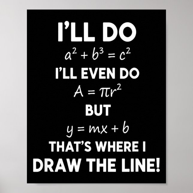 Mathematics Funny Math Humor - Ill Do Pythagorean, Poster (Front)