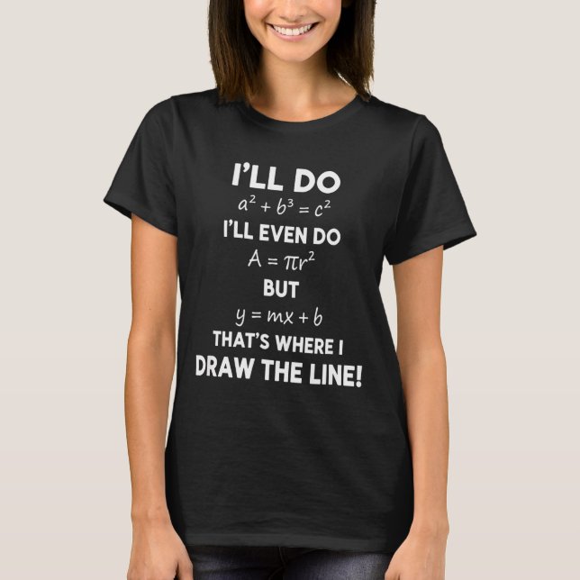 Mathematics Funny Math Humor - Ill Do Pythagorean, T-Shirt (Front)