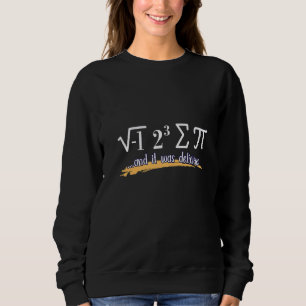 Mathematics Math Math Teacher Physics Math 1 Sweatshirt