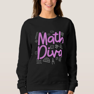 Mathematics Math Teachers Mathematicians Students Sweatshirt